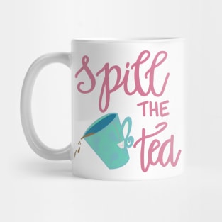 Spill The Tea Mug